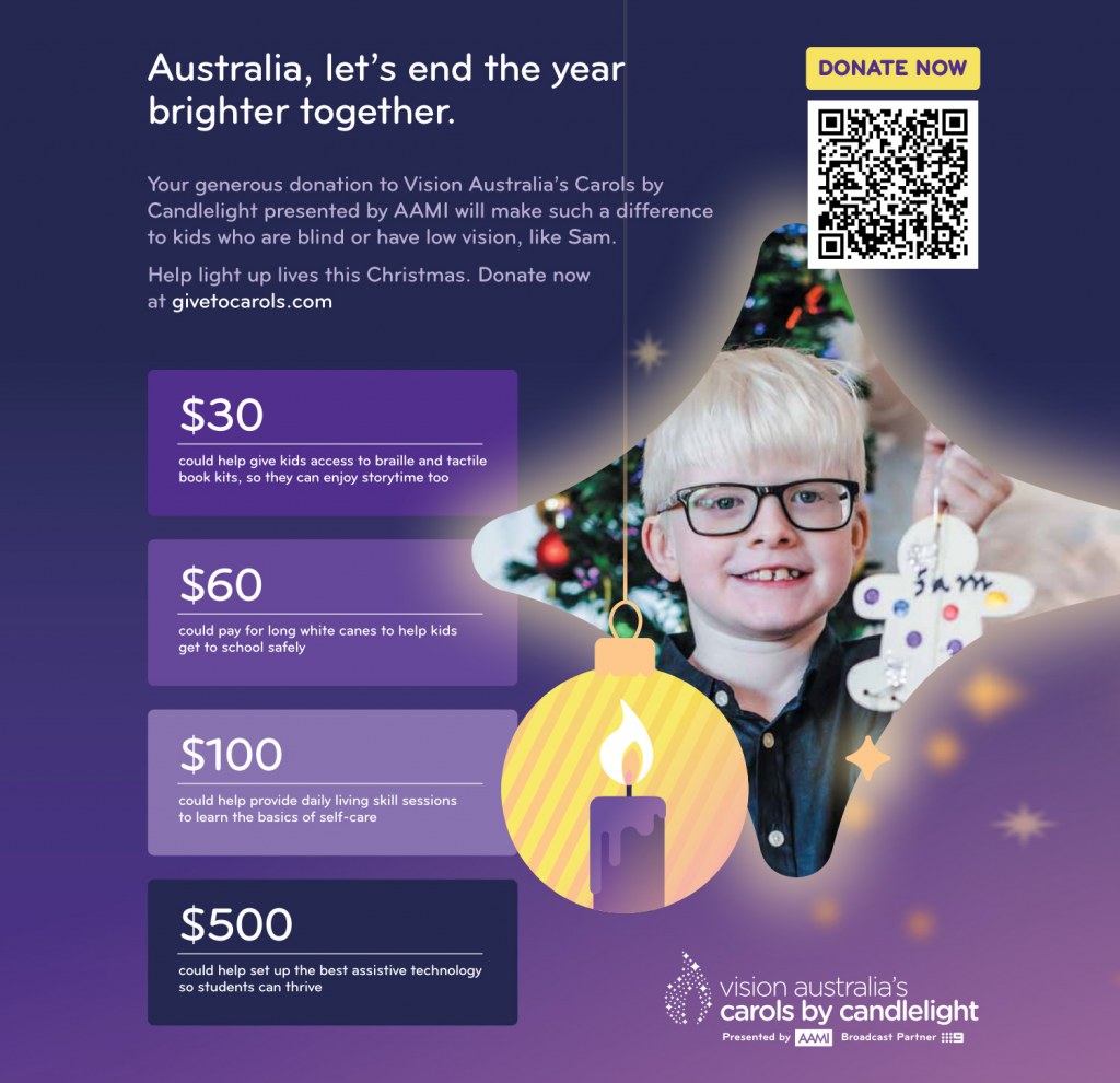 A Proud Supporter of Vision Australia’s Carols by Candlelight 2021 A