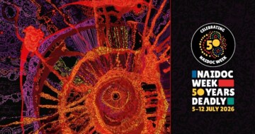 NAIDOC Week 2026 — 50 Years of Deadly