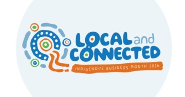 Supporting Indigenous Business Through Purposeful Procurement – Local & Connected
